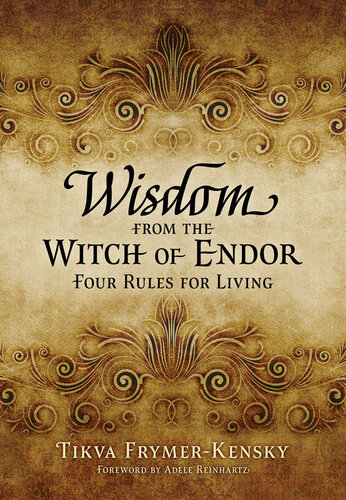 Wisdom from the Witch of Endor: Four Rules for Living (PDF/EPUB Version)