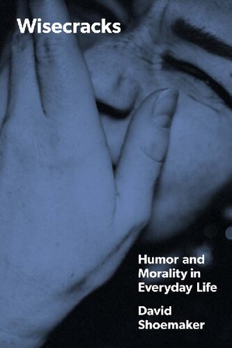 Wisecracks: Humor and Morality in Everyday Life (PDF/EPUB Version)
