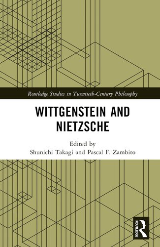 Wittgenstein and Nietzsche (Routledge Studies in Twentieth-Century Philosophy) (PDF/EPUB Version)
