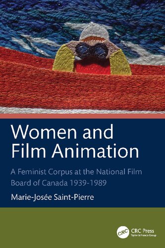 Women and Film Animation: A Feminist Corpus at the National Film Board of Canada 1939-1989 (PDF/EPUB Version)