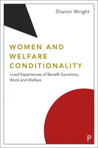 Women and Welfare Conditionality: Lived Experiences of Benefit Sanctions, Work and Welfare (PDF/EPUB Version)
