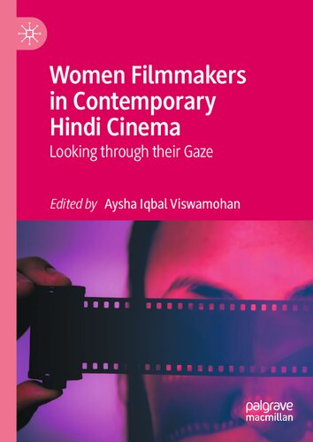 Women Filmmakers in Contemporary Hindi Cinema: Looking through their Gaze (PDF/EPUB Version)
