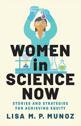 Women in Science Now: Stories and Strategies for Achieving Equity (PDF/EPUB Version)
