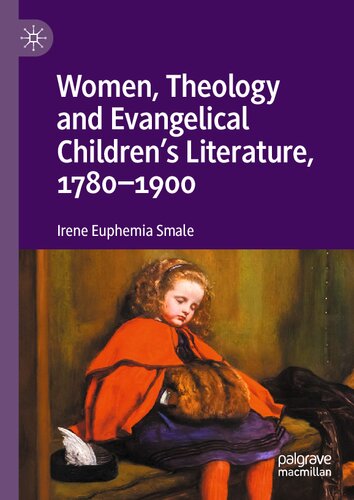 Women, Theology and Evangelical Children’s Literature, 1780-1900 (PDF/EPUB Version)
