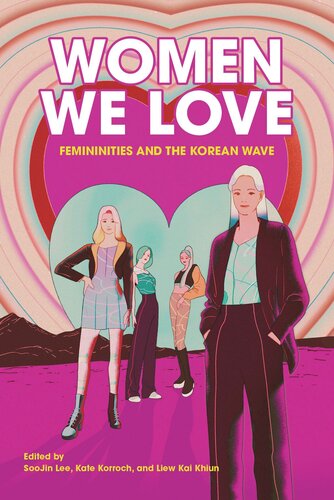 Women We Love: Femininities and the Korean Wave (PDF/EPUB Version)
