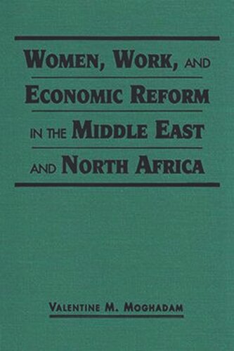 Women, Work, and Economic Reform in the Middle East and North Africa (PDF/EPUB Version)
