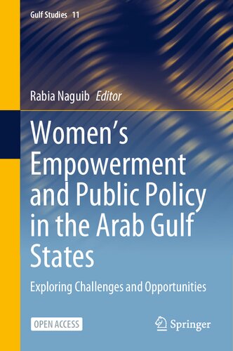 Women's Empowerment and Public Policy in the Arab Gulf States: Exploring Challenges and Opportunities (Gulf Studies, 11) (PDF/EPUB Version)
