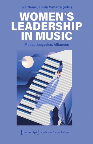 Women's Leadership in Music: Modes, Legacies, Alliances (PDF/EPUB Version)
