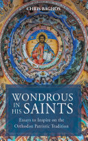 Wondrous in His Saints: Essays to Inspire on the Orthodox Patristic Tradition (PDF/EPUB Version)
