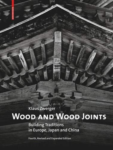 Wood and Wood Joints: Building Traditions of Europe, Japan and China (PDF/EPUB Version)
