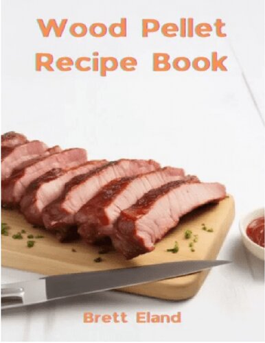 WOOD PELLET RECIPE BOOK (PDF/EPUB Version)
