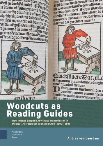 Woodcuts as Reading Guides: How Images Shaped Knowledge Transmission in Medical-Astrological Books in Dutch (1500-1550) (PDF/EPUB Version)
