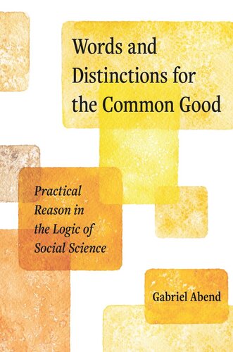 Words and Distinctions for the Common Good: Practical Reason in the Logic of Social Science (PDF/EPUB Version)
