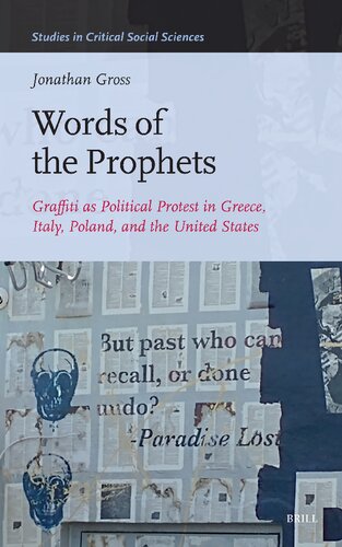 Words of the Prophets: Graffiti As Political Protest in Greece, Italy, Poland, and the United States (Studies in Critical Social Sciences, 246) (PDF/EPUB Version)
