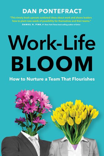 Work-Life Bloom: How to Nurture a Team that Flourishes (PDF/EPUB Version)
