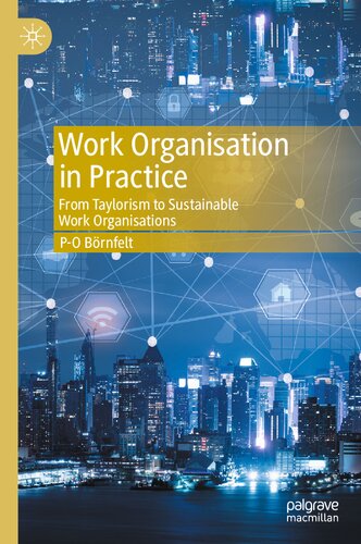 Work Organisation in Practice: From Taylorism to Sustainable Work Organisations (PDF/EPUB Version)
