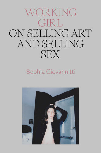Working Girl: On Selling Art and Selling Sex (PDF/EPUB Version)

