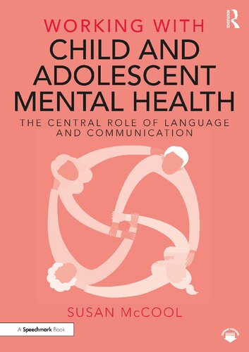 Working with Child and Adolescent Mental Health: The Central Role of Language and Communication (PDF/EPUB Version)
