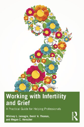 Working with Infertility and Grief: A Practical Guide for Helping Professionals (PDF/EPUB Version)

