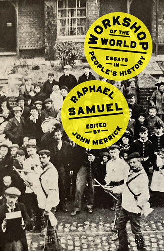 Workshop of the World: Essays in People's History (PDF/EPUB Version)