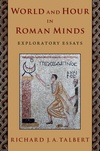 World and Hour in Roman Minds: Exploratory Essays (PDF/EPUB Version)
