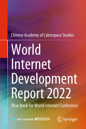 World Internet Development Report 2022: Blue Book for World Internet Conference (PDF/EPUB Version)
