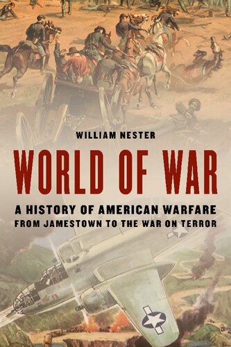 World of War: A History of American Warfare from Jamestown to the War on Terror (PDF/EPUB Version)