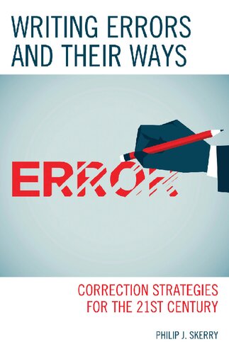 Writing Errors and Their Ways: Correction Strategies for the 21st Century (PDF/EPUB Version)
