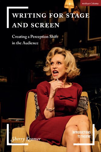 Writing for Stage and Screen: Creating a Perception Shift in the Audience (PDF/EPUB Version)
