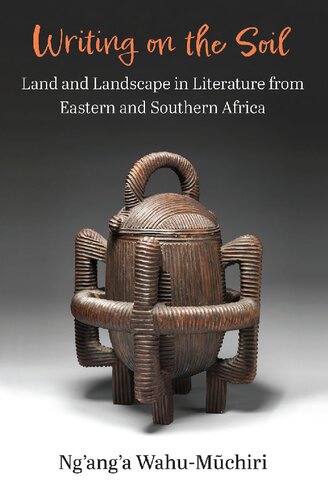Writing on the Soil: Land and Landscape in Literature from Eastern and Southern Africa (PDF/EPUB Version)
