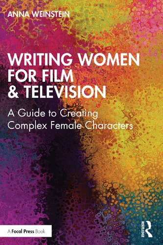 Writing Women for Film and Television: A Guide to Creating Complex Female Characters (PDF/EPUB Version)
