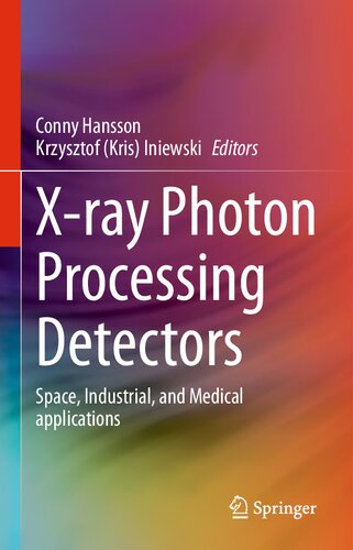 X-ray Photon Processing Detectors: Space, Industrial, and Medical applications (PDF/EPUB Version)

