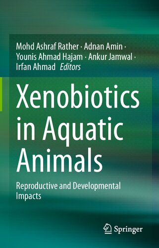 Xenobiotics in Aquatic Animals: Reproductive and Developmental Impacts (PDF/EPUB Version)

