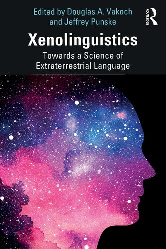 Xenolinguistics: Towards a Science of Extraterrestrial Language (PDF/EPUB Version)
