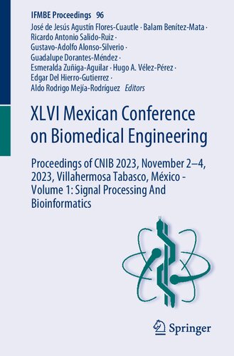 XLVI Mexican Conference on Biomedical Engineering: Proceedings of CNIB 2023, November 2–4, 2023, Villahermosa Tabasco, México - Volume 1: Signal Processing And Bioinformatics (IFMBE Proceedings, 96) (PDF/EPUB Version)
