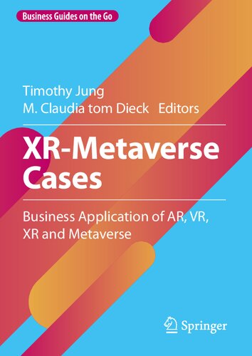 XR-Metaverse Cases: Business Application of AR, VR, XR and Metaverse (PDF/EPUB Version)
