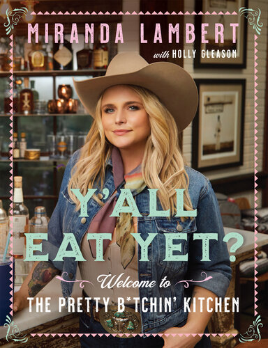 Y'all Eat Yet?: Welcome to the Pretty B*tchin' Kitchen (PDF/EPUB Version)
