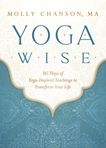 Yoga Wise: 365 Days of Yoga-Inspired Teachings to Transform Your Life (PDF/EPUB Version)
