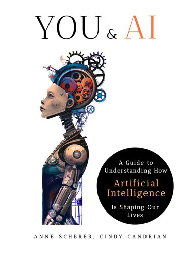 You & AI: A Guide to Understanding How Artificial Intelligence Is Shaping Our Lives (PDF/EPUB Version)
