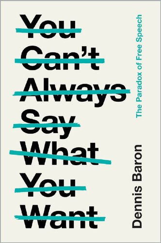 You Can't Always Say What You Want: The Paradox of Free Speech (PDF/EPUB Version)
