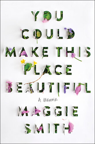 You Could Make This Place Beautiful: A Memoir (PDF/EPUB Version)
