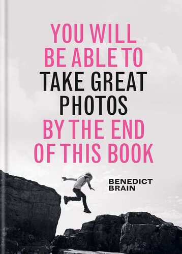 You Will be Able to Take Great Photos by The End of This Book (PDF/EPUB Version)
