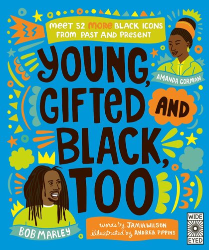 Young, Gifted and Black Too: Meet 52 More Black Icons from Past and Present (PDF/EPUB Version)
