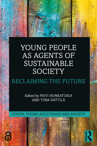 Young People as Agents of Sustainable Society: Reclaiming the Future (PDF/EPUB Version)
