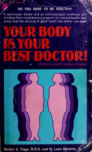 Your Body is Your Best Doctor ! Formerly, Health Versus Disease (PDF/EPUB Version)

