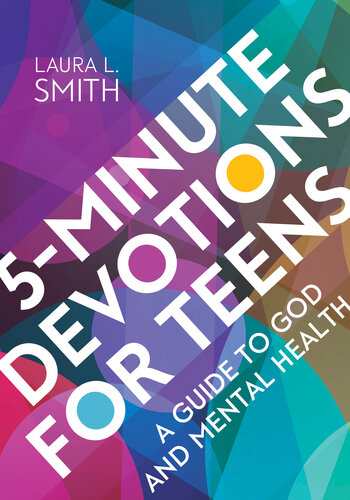 5-Minute Devotions for Teens: A Guide to God and Mental Health (PDF/EPUB Version)