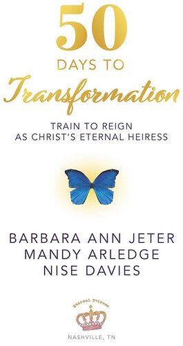 50 Days to Transformation: Train to Reign as Christ's Eternal Heiress (PDF/EPUB Version)