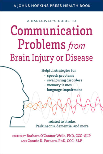 A Caregiver's Guide to Communication Problems from Brain Injury or Disease (PDF/EPUB Version)