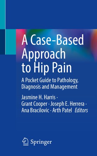 A Case-Based Approach to Hip Pain: A Pocket Guide to Pathology, Diagnosis and Management (PDF/EPUB Version)