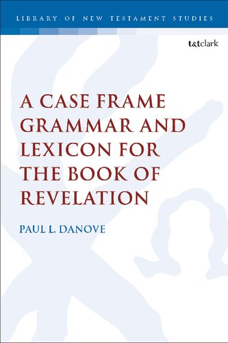 A Case Frame Grammar and Lexicon for the Book of Revelation (PDF/EPUB Version)